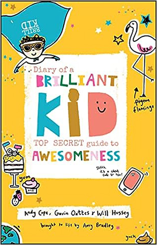 Diary of a Brilliant Kid - Top Secret Guide to Awesomeness